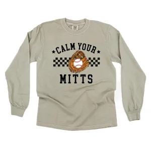 Calm Your Mitts - LONG SLEEVE COMFORT COLORS TEE